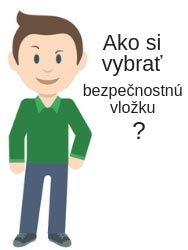 Ako si vybrať bezpečnostnú vložku