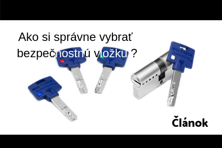 Ako spravne vybrat bezpecnostnu vlozku Mul-T-Lock ?